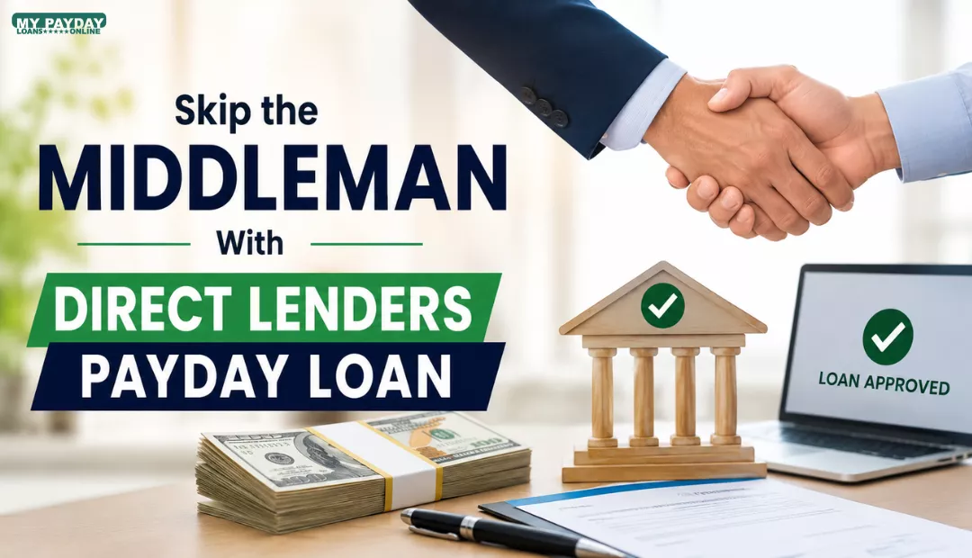 Skip the Middleman With Direct Lenders Payday Loan