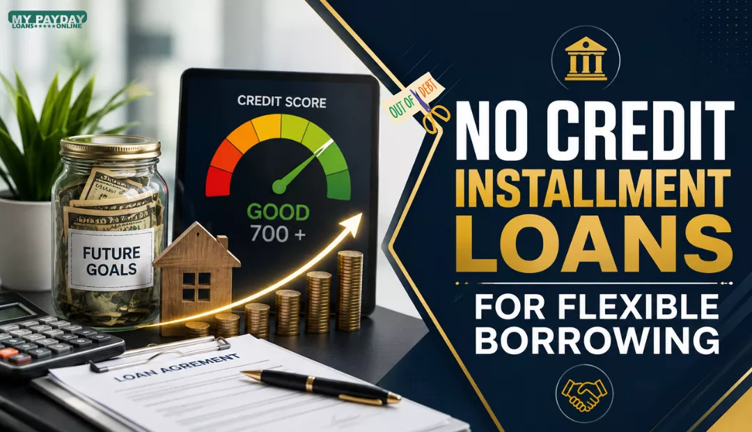 Secure No Credit Installment Loans from Direct Lenders Today!